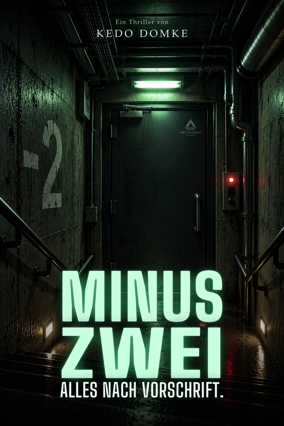 Cover von Minus zwei: ein nasser Kellergang mit Stahltür unter grünem Neonlicht, an der Wand eine große -2